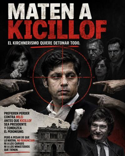 Maten a Kicillof. El kirchnerismo quiere detonar todo
